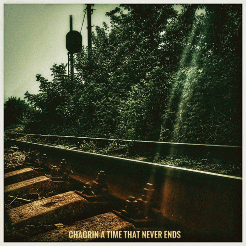 Chagrin (AUS) : A Time That Never Ends